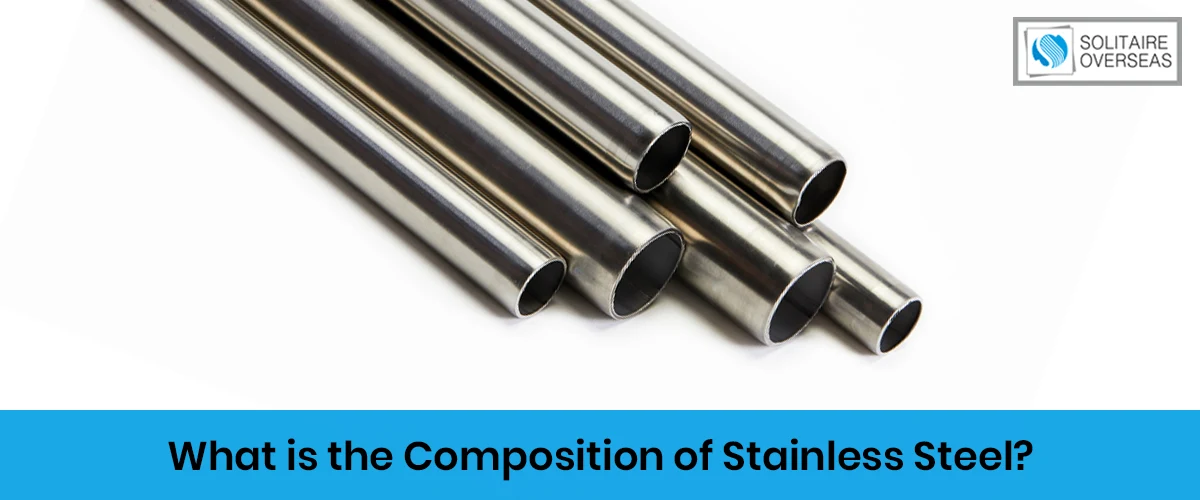 What is the Composition of Stainless Steel