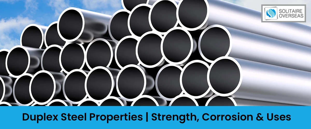 duplex-steel-properties-strength-corrosion-uses